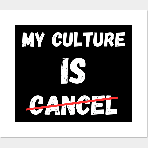 My Culture Is Cancel Social Media Influencer Lifestyle Wall Art by Jo3Designs